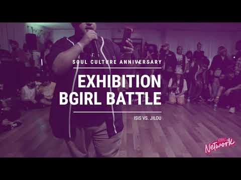Isis vs Jilou - Exhibition Battle - Soul Culture 5th Year Anniversary - B-Boy Network