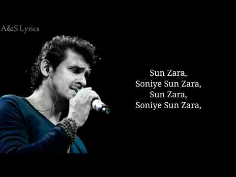 Sun Zara Full Song With Lyrics by Sonu Nigam