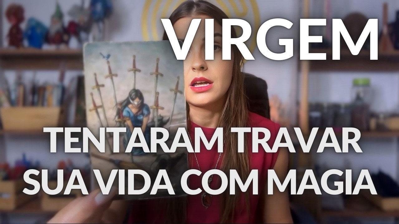 VIRGEM ♍️: FIZERAM MAGIA PARA TRAVAR SUA VIDA! SUA MENTORA ESTÁ EM GUERRA POR VOCÊ