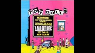 The Toy Dolls - Deidre's a slag