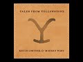 04. Won't Stop Loving You Album Tales From Yellowstone Kevin Costner And Modern West