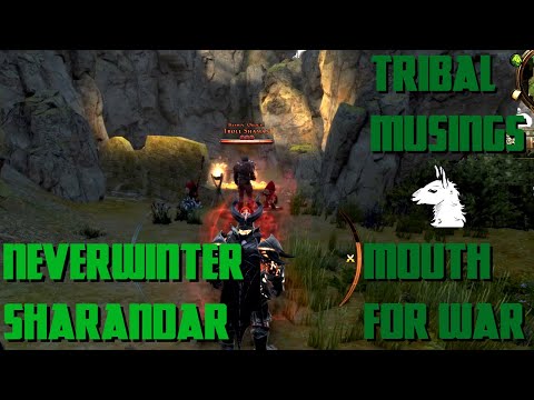 Let's Play Neverwinter Sharandar Part 1 (4) Tribal Musings - Mouth For War