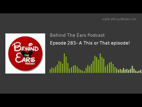 Epsode 283- A This or That episode!