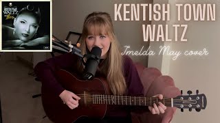 Kentish Town Waltz (Imelda May Cover)