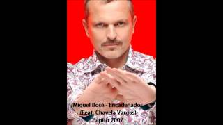 Miguel Bosé - Encadenados (Feat. Chavela Vargas)
