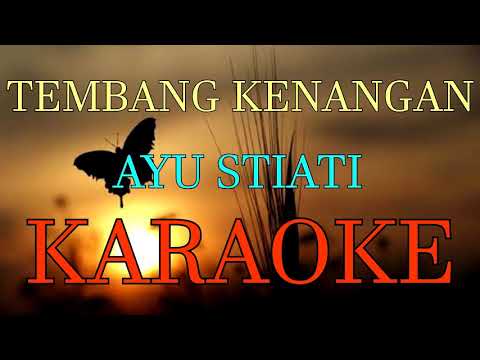 TEMBANG KENANGAN_Ayu Stiati_KARAOKE.