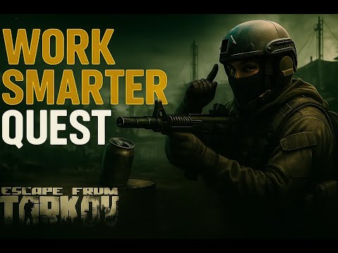Work Smarter | Quest Guide #escapefromtarkov #tarkov