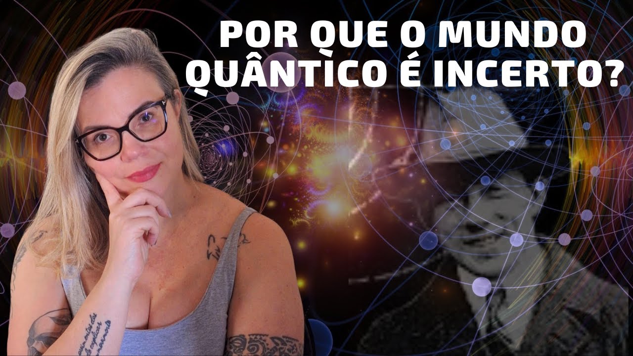 DESMISTIFICANDO o Princípio da Incerteza