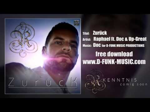 Raphael - Zurück ft. Doc & Up-Great (prod. by D-Funk Music Productions)