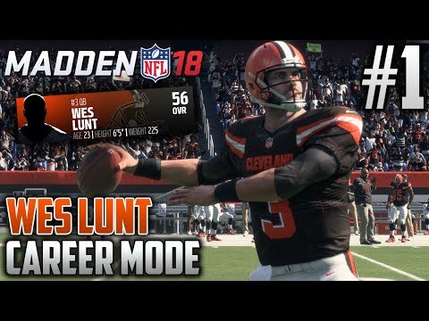 Madden 18 Career Mode | Worse QB In Madden 18 (Wes Lunt) | EP1 | BELIEVE IN LUNT
