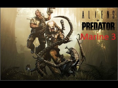 Let's Play Alien vs. Predator Part 3 Marine [Deutsch]