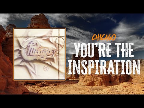 Chicago - You're The Inspiration | Lyrics