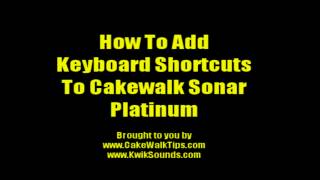 Cakewalk Sonar Platinum -Assigning Computer Keyboard Function Shortcuts