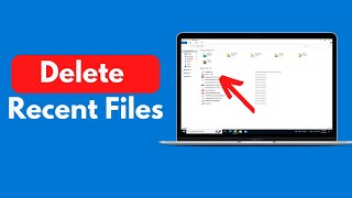 How to Delete Recent Files in Windows 10 (Updated)