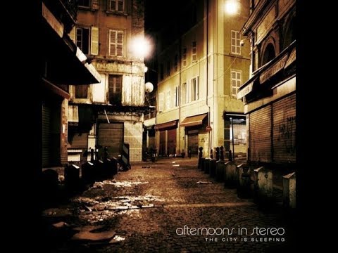 Afternoons In Stereo - The City Is Sleeping