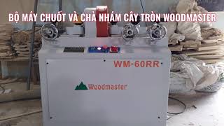 Máy chuốt tròn 2 bộ nạp phôi Woodmaster | Tuốt song cửa sổ từ 15-60mm WM-60RR