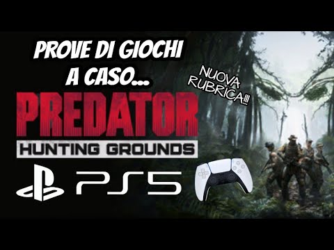 PREDATOR HUNTING GROUNDS PS5 "PROVE DI GIOCHI A CASO" DUALSENSE 🔥