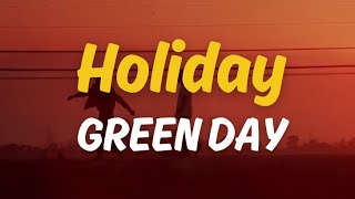 Download lagu Holiday - Green Day | Lyrics mp3 Download lagu Holiday - Green Day | Lyrics mp3