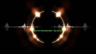 Make Me Wanna Scream - Blu Cantrell