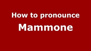 How to pronounce Mammone
