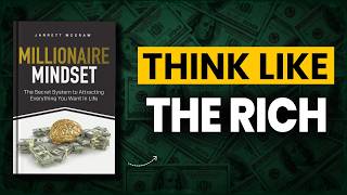 Rewire Your Brain for Wealth: The Millionaire Mindset (Audiobook summary)