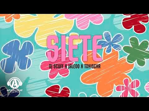 DJ Scuff x Jaleoo x Tokischa - SIETE 🌺EDM🌺