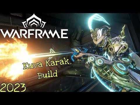 Warframe | Kuva Karak Build | We Back! (2023)