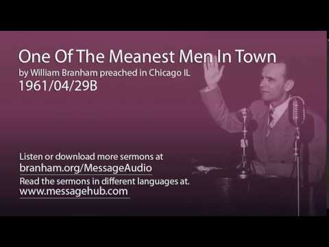 One Of The Meanest Men In Town (William Branham 61/04/29B)