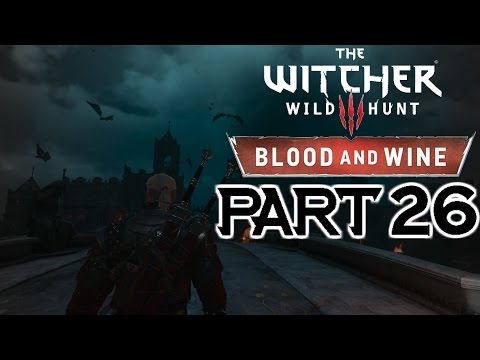 The Witcher 3 Blood and Wine PART 26 HELL UNLEASHED!!