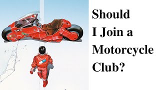 Should I Join a Motorcycle Club?