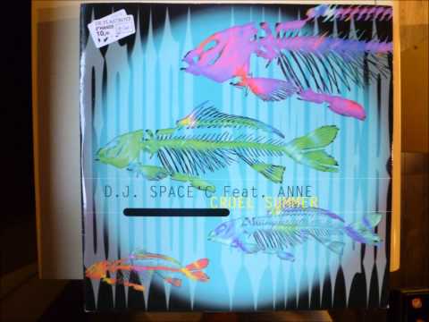 D.J. Space'C feat. Anne - Cruel Summer