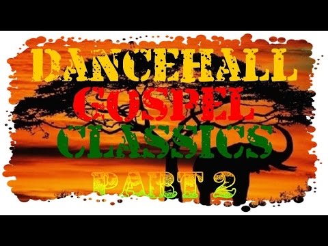Dancehall Gospel Classics Chapter 2