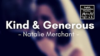 Kind and Generous by Natalie Merchant (Lyrics)