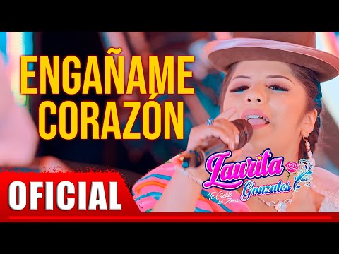 Laurita Gonzales - Engañame Corazón (VIDEO OFICIAL) PRIMICIA