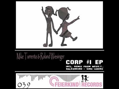 Mike Turrento & Roland Wiesinger - Corp #1 (Feierkind Records) (FRD039)