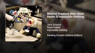 Mashed Topatoes (feat. Raad Haider & Impossible Nothing)