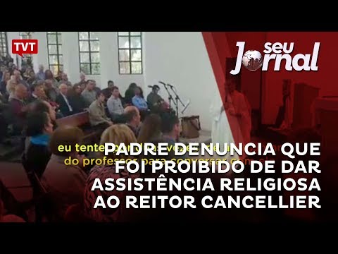 Padre denuncia que foi proibido de dar assistência religiosa ao reitor Cancellier