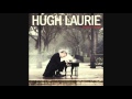 Hugh Laurie Unchain My Heart 