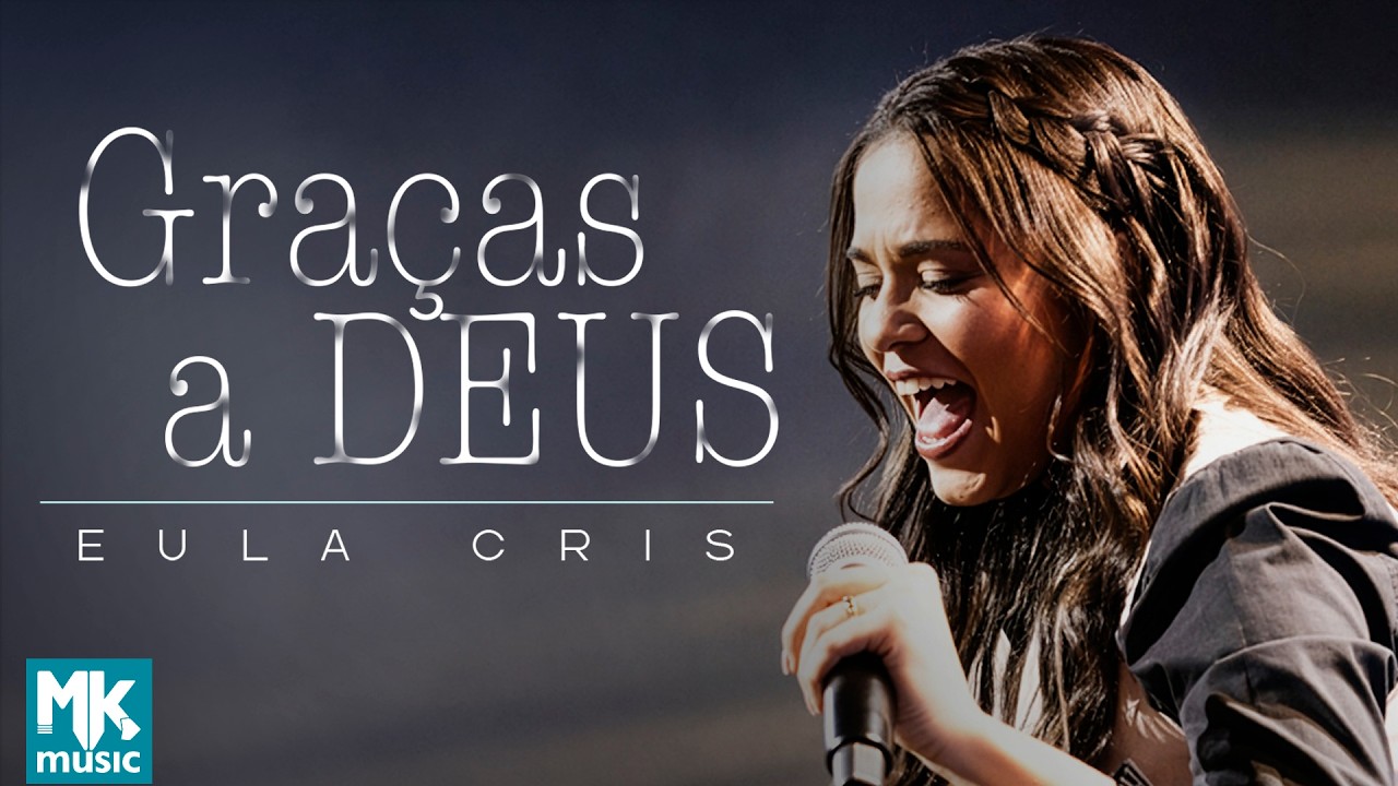 Eula Cris - Graças a Deus (Ao Vivo)