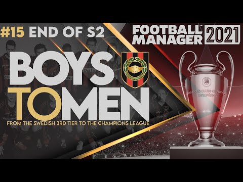 FM21 | Boys to Men - Brommapojkarna | #15 End of Season Two | FOOTBALL MANAGER 2021