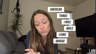 Things I miss the most from home | American Living In Spain