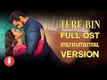 Tere Bin Full OST - (Instrumental Version) - Bruises Music
