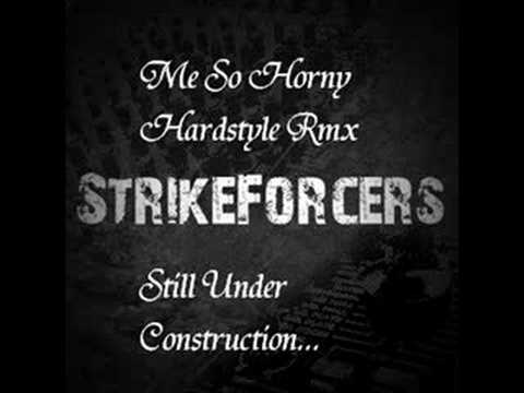 DJ Porny - Me so horney (Strikeforcers Hardstye remix)