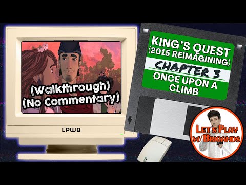 King's Quest 2015 (Chapter 3 - Once Upon a Climb Walkthrough | No Commentary)