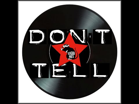 Sugar Rats - Don't tell