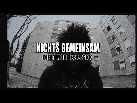 DIGIT MOB ✖️ SKX -  NICHTS GEMEINSAM (offizielles Musikvideo) #ruhrpott