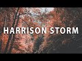 A Harrison Storm Playlist | Darling, You gotta keep breathing. - Meadow A Harrison Storm Playlist | Darling, You gotta keep breathing.