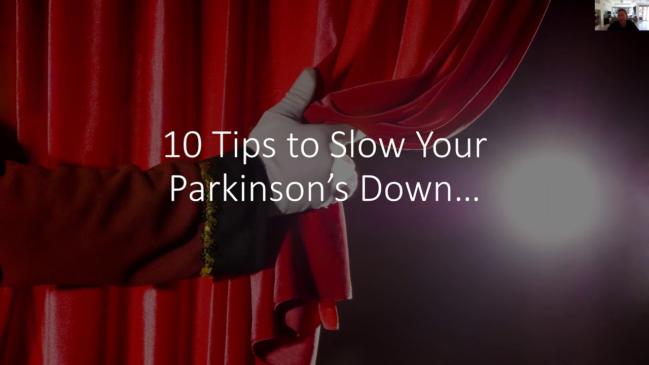 10 Tips to slow your Parkinson's down