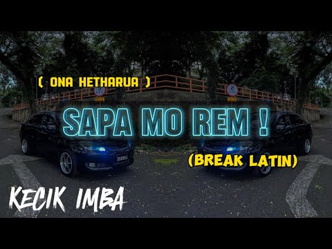 KECIK IMBA - Sapa Mo Rem (BreakLatin)