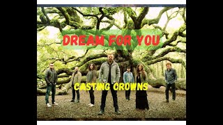 Dream for You - Casting Crowns with Lyrics